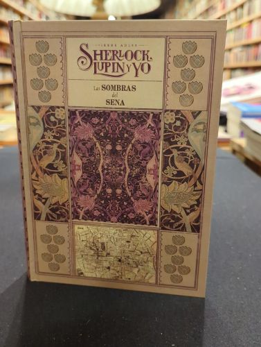 Portada do libro de Sherlock, Lupin y yo. Las sombras del Sena