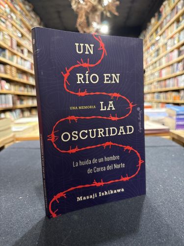 UN RIO EN LA OSCURIDAD . La huída de un hombre de Corea del Norte