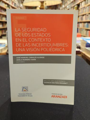 Portada del libro de La seguridad de los estados en el contexto de las incertidumbres: una visión poliédrica