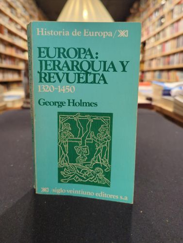Europa. Jerarquía y revuelta 1320-1450