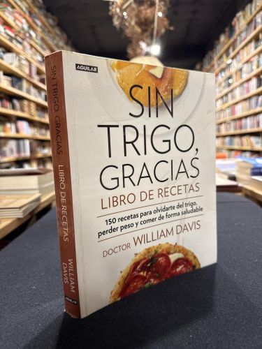 Sin trigo, gracias. Libro de recetas