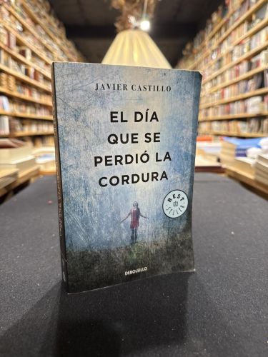 El día que se perdió la cordura