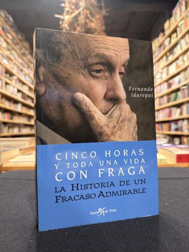 Portada do libro de Cinco horas y toda una vida con Fraga