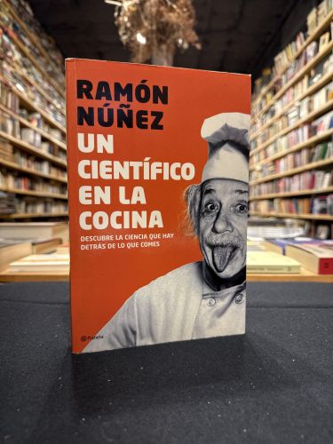 Portada do libro de UN CENTÍFICO EN LA COCINA. DESCUBRE LA CIENCIA QUE HAY DETRÁS DE LO QUE COMES