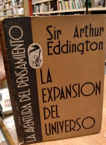 Portada do libro de LA EXPANSION DEL UNIVERSO. Sir Arthur Eddington. Siglo Veinte. La aventura del pensamiento