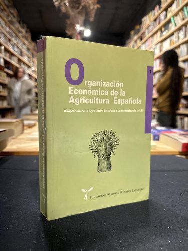 Portada do libro de ORGANIZACIÓN ECONÓMICA DE LA AGRICULTURA ESPAÑOLA