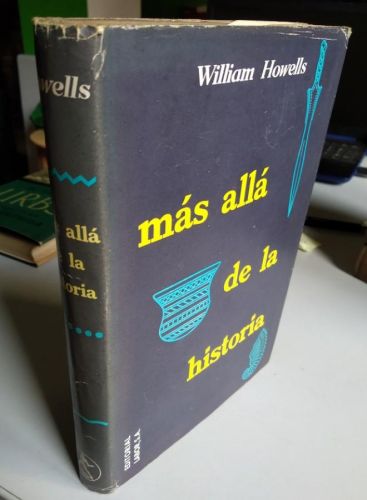Portada do libro de MAS ALLÁ DE LA HISTORIA. WILLIAM HOWELLS