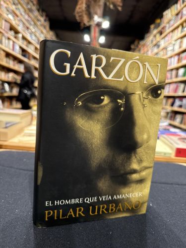 Portada do libro de GARZÓN: EL HOMBRE QUE VEÍA AMANECER