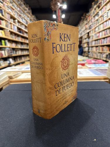 Portada do libro de Una columna de fuego (Saga Los pilares de la Tierra 3)