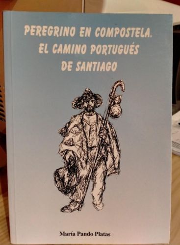 Portada do libro de María Pando Platas, Peregrino en Compostela. El camino portugués de Santiago