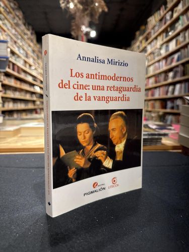 Portada do libro de Los antimodernos del cine: una retaguardia de la vanguardia