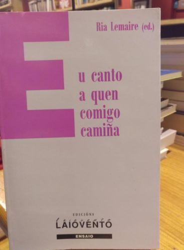 Portada do libro de Ria Lemaire (Ed.), Eu canto a quen comigo camiña