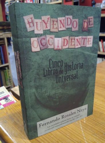 Portada do libro de Huyendo de Occidente. Fernando Rosales Naya