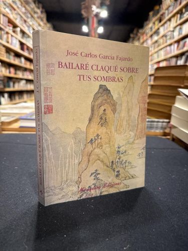 Portada del libro de Bailaré claqué sobre tus sombras