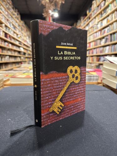 Portada do libro de La Biblia y sus secretos : un viaje sin censuras al libro más vendido del mundo