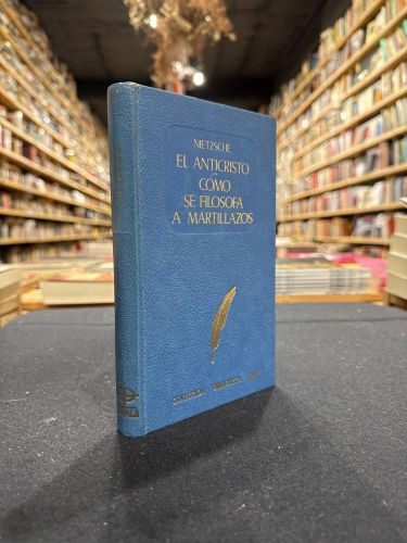 Portada do libro de El anticristo. Como se filosofa a martillazos