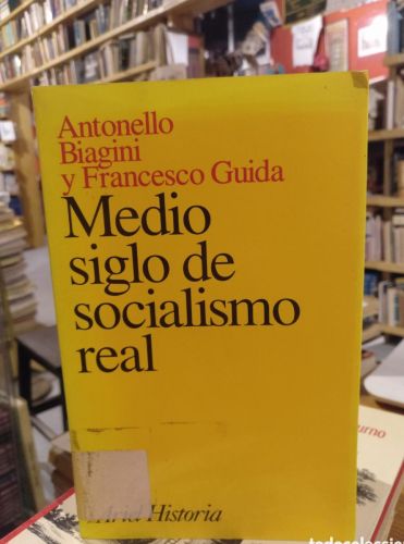 Portada del libro de Biagini Medio siglo de socialismo real