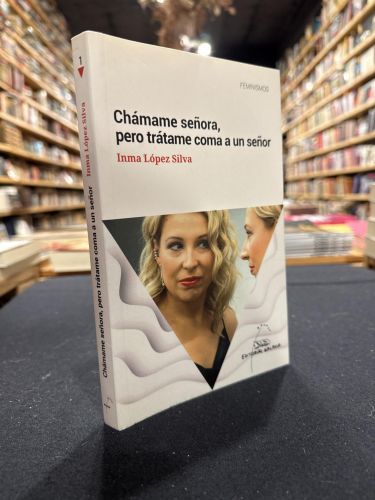 Portada do libro de Chamame señora, pero tratame coma a un señor