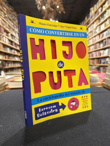 Portada do libro de COMO CONVERTIRSE EN UN HIJO DE PUTA 4ªED