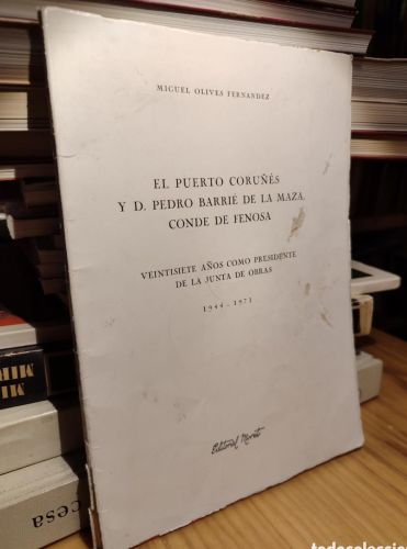 Portada del libro de EL PUERTO CORUÑES Y D. PEDRI BARRIÉ DE LA MAZA. CONDE DE FENOSA. 27 AÑOS COMO PRESIDENTE DE LA JUNTA