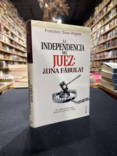 Portada do libro de La independencia del juez: ¿una fábula?