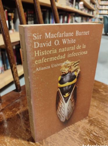 Portada del libro de HISTORIA NATURAL DE LA ENFERMEDAD INFECCIOSA. MACFARLANE BURNET. WHITE