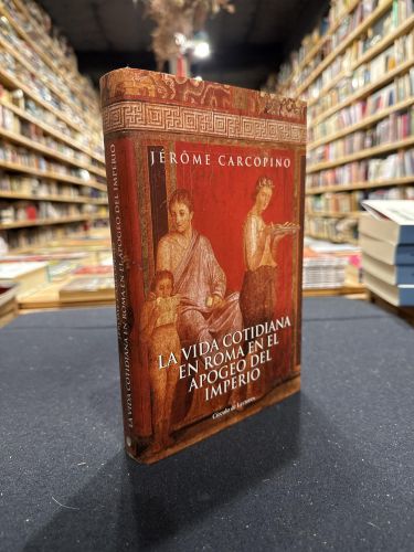 Portada do libro de La Vida Cotidiana En Roma En El Apogeo Del Imperio