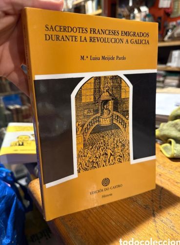 Portada do libro de SACERDOTES FRANCESES EMIGRADOS DURANTE LA REVOLUCION A GALICIA. MEIJIDE PARDO