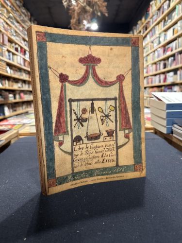 Portada do libro de Libro de confitura para el uso de Elías Gómez, Maestro Cecero y Confitero de La Ciudad de Olite. Año...