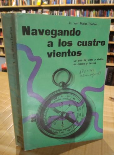 Portada do libro de NAVEGANDO A LOS CUATRO VIENTOS. H. VON MEISS TEUFFEN
