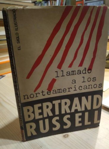 Portada del libro de LLAMADO A LOS NORTEAMERICANOS. BERTRAND RUSSELL