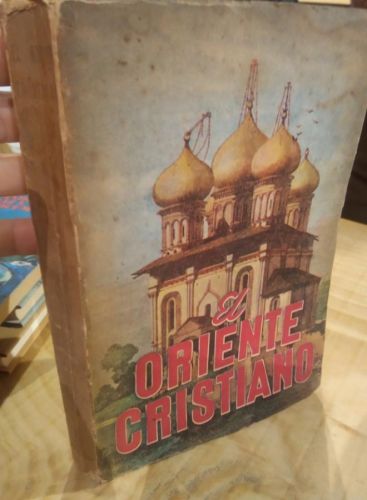 Portada del libro de EL ORIENTE CRISTIANO. 1947. EDITORIAL PRO FIDE