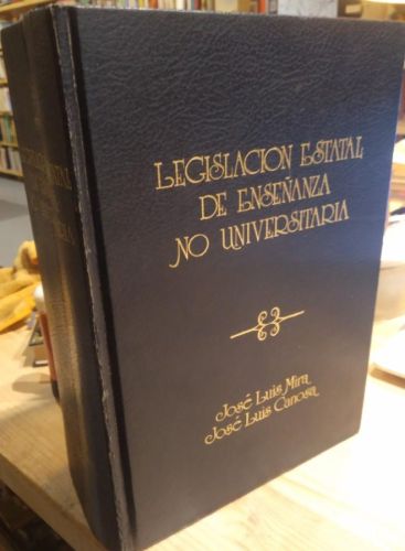 Portada do libro de LEGISLACIÓN EN ESTATAL DE ENSEÑANZA NO UNIVERSITARIA. JOSE LUIS MIRA. JOSE LUIS CANOSA