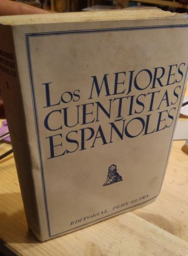 Portada del libro de LOS MEJORES CUENTISTAS ESPAÑOLES. TOMO I. EDITORIAL PLUS ULTRA