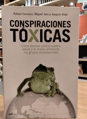 Portada do libro de Carrasco, Jara, Vidal - Conspiraciones tóxicas