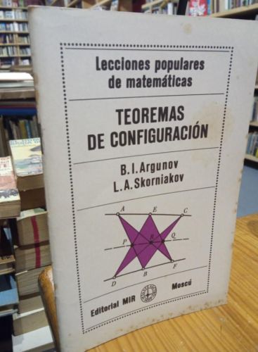 Portada del libro de Teoremas de configuracion. Argunov. Skorniakov. Editorial Mir Moscu