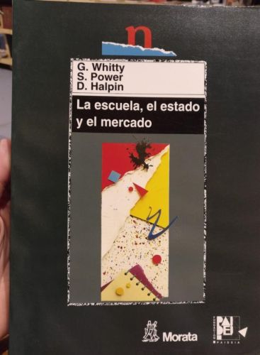Portada do libro de La escuela, el estado y el mercado