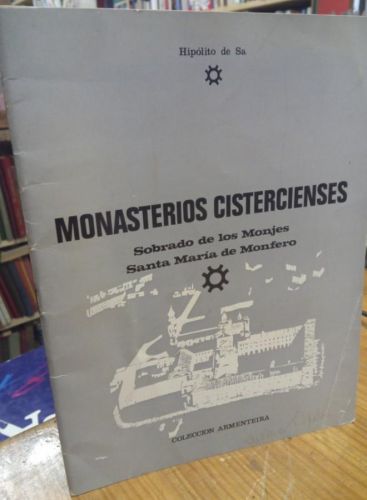 Portada do libro de HIPÓLITO DE SA. MONASTERIOS CISTERCIENSES. SOBRADO, MONFERO. 1972