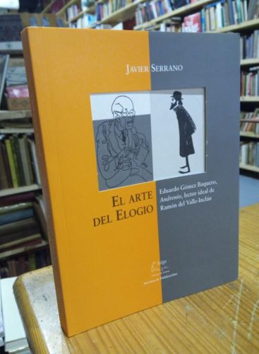 Portada del libro de EL ARTE DEL ELOGIO. JAVIER SERRANO