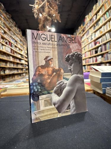 Portada del libro de Miguel Angel pintor, escultor y arquitecto. Con los frescos restaurados de la Capilla Sixtina