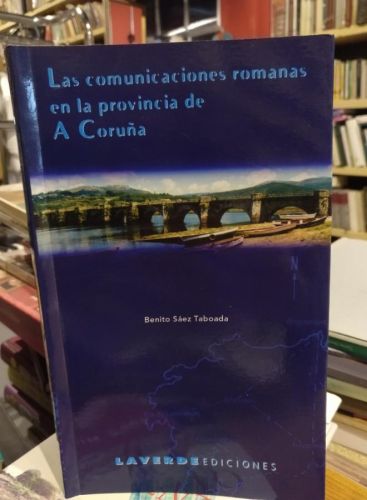 Portada do libro de Benito Sáez, Las comunicaciones romanas en la provincia de La Coruña