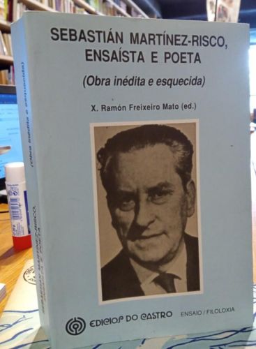 Portada do libro de SEBASTIAN MARTINEZ RISCO. OBRA INEDITA E ESQUECIDA. FREIXEIRO MATO ED.